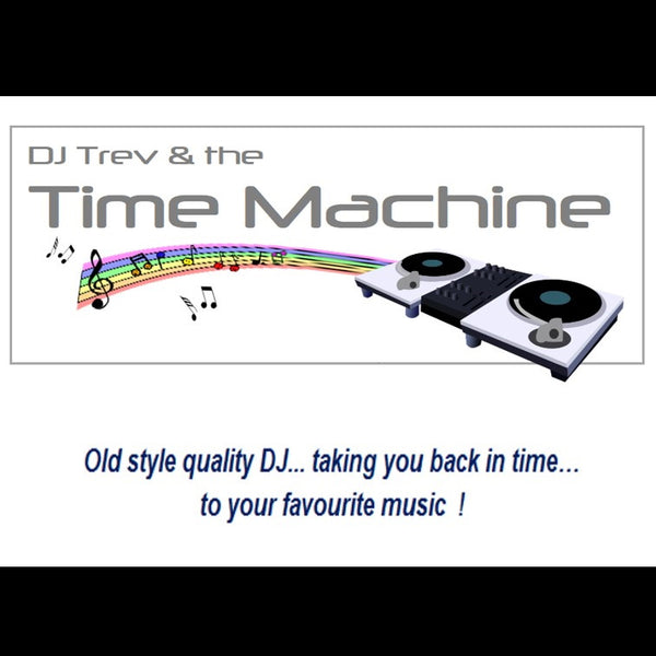 DJ Trev and The Time Machine - DJ - Coromandel